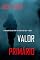 Livro Valor Primário (A Forjadura de Luke Stone: Um Thriller de Ação — Livro 5)