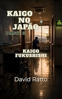 Livro Kaigo no Japão 3: Kaigo Fukushishi (Kaigo in Japan)