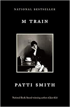 M Train, by Patti Smith