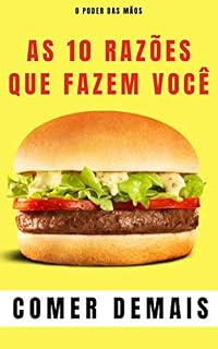 Livro 10 Razões que Fazem Você Comer Demais