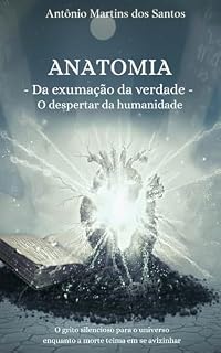 Livro Anatomia da Exumação da Verdade: O despertar da humanidade
