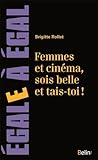 Image de Femmes et Cinéma , Sois Belle et Tais - Toi !