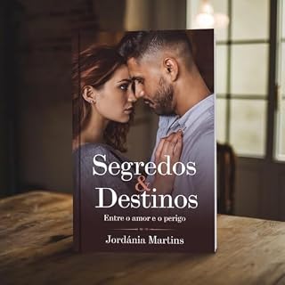 Livro Segredos e Destinos : Entre o amor e o perigo