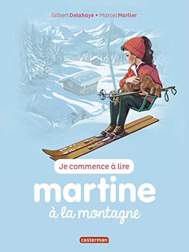 Je commence à lire avec Martine, Tome 7 : Martine à la montagne by Gilbert Delahaye