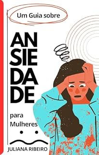 Livro Um guia sobre ansiedade para mulheres