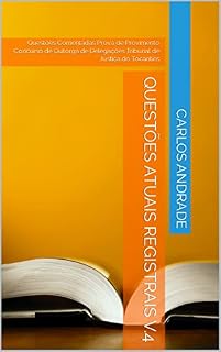 Livro Questões Atuais Registrais V.4: Questões Comentadas Prova de Provimento Concurso de Outorga de Delegações Tribunal de Justiça do Tocantins