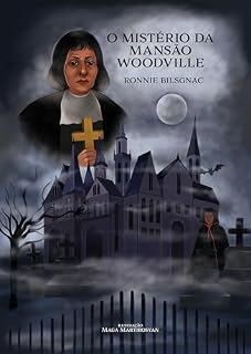 Livro O MISTÉRIO DA MANSÃO WOODVILLE