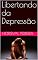 Livro Libertando da Depressão