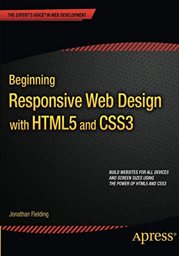 Beginning Responsive Web Design with HTML5 and CSS3 by Jonathan Fielding