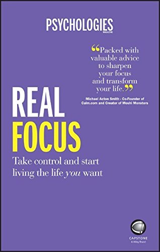 Download Real Focus: Take control and start living the life you want