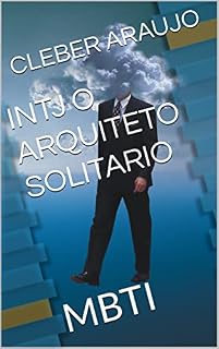 Livro INTJ O ARQUITETO SOLITARIO: MBTI