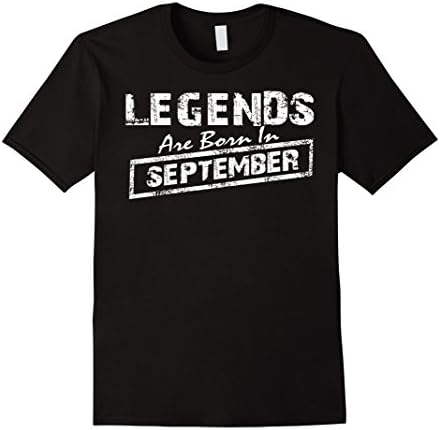 Men's Legends Are Born In September  T Shirt XL Black