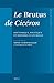 Le Brutus de Cicéron: Rhétorique, Politique Et Histoire Culturelle (Mnemosyne, Supplements) (Frenc by 