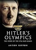 Hitler's Olympics: The Story of the 1936 Nazi Games