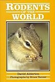 Rodents of the World (Of the World Series) by David Alderton (1996-05-30) by