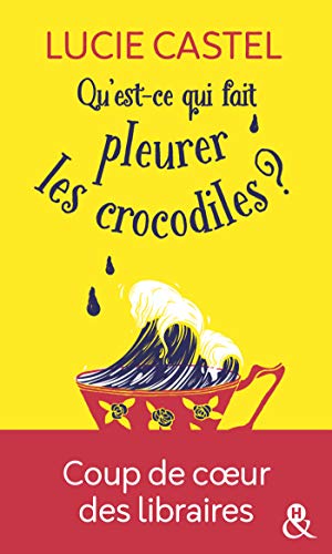 Qu'est-ce qui fait pleurer les crocodiles ?