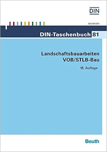 Landschaftsbauarbeiten Vob Stlb Bau Vob Teil C Atv Din 18299 Atv Din 18320 Din Taschenbuch Amazon De Din E V Bucher