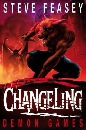 Changeling: Demon Games by Feasey, Steve (2010) Paperback
