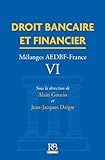 Droit bancaire et financier: Mélanges AEDBF-France VI. (REVUE BANQUE) (French Edition) by 