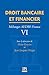 Droit bancaire et financier: Mélanges AEDBF-France VI. (REVUE BANQUE) (French Edition) by 