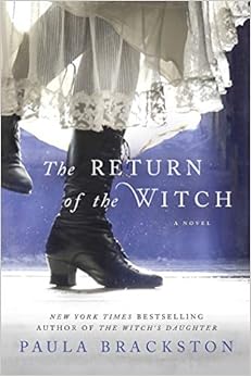 The Return of the Witch: A Novel (The Witch's Daughter), by Paula Brackston