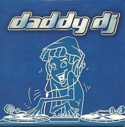Daddy Dj [Import anglais]