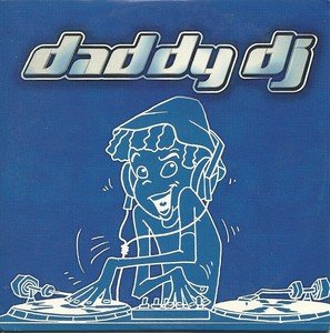 Daddy Dj [Import anglais]