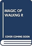 MAGIC OF WALKNG R by 