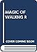 MAGIC OF WALKNG R by 