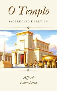 Livro O Templo: Sacerdócio e Serviços