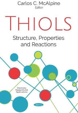 Thiols: Structure, Properties and Reactions (Chemistry Research and Applications)