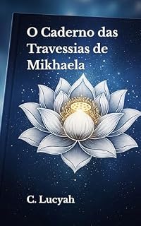 Livro O Caderno das Travessias de Mikhaela
