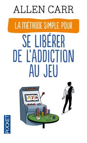 La  méthode simple pour se libérer de l'addiction au jeu