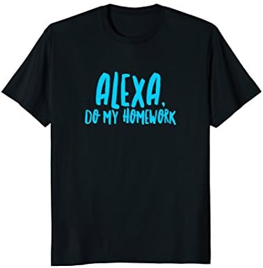 Alexa Do My Homework Funny Joke Kids Youth T-Shirt