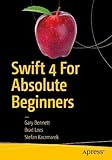 Swift 4 for Absolute Beginners: Develop Apps for iOS