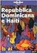 Lonely Planet: Repubblica Dominicana E Haiti (Italian Edition) by