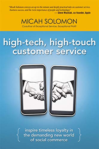 Amacom High-Tech, High-Touch Customer Service: Inspire Timeless Loyalty in the Demanding New World of Social Commerce