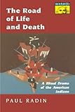 The Road of Life and Death by Paul Radin