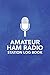 Amateur HAM Radio Station Log Book: Field Day Logbook for HAM Radio Operators to Track and Organize their Activity and Notes (Amateur HAM Radio Station Log Book Series) by Arthur V Dizzy
