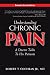 Understanding Chronic Pain: A Doctor Talks to His Patients by Robert T. Cochran Jr.