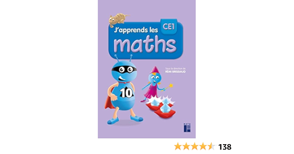 J Apprends Les Maths Ce1 Brissiaud Remi Clerc Pierre Lelievre Francois Ouzoulias Andre Suire Florence Amazon Com Books