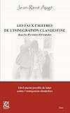 Image de LES FAUX CHIFFRES DE L'IMMIGRATION CLANDESTINE dans les Pyrénées-Orientales (French Edition)