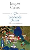 Le monde chinois : Tome 2, L'époque moderne Xe-XIXe siècle by 