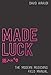 Made Luck: The Modern Musicians Field Manual by 