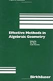Effective Methods in Algebraic Geometry, , 0817635467