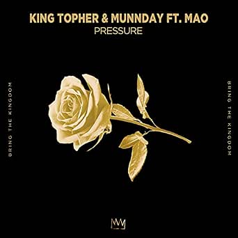 Pressure Feat Mao By King Topher Munnday On Amazon Music Amazon Com
