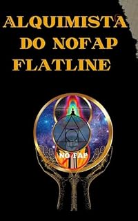 Livro Alquimista do nofap flatline (Alquimista do nofap new life)