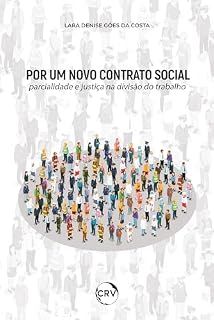 Livro Por um novo contrato social: Parcialidade e justiça na divisão do trabalho