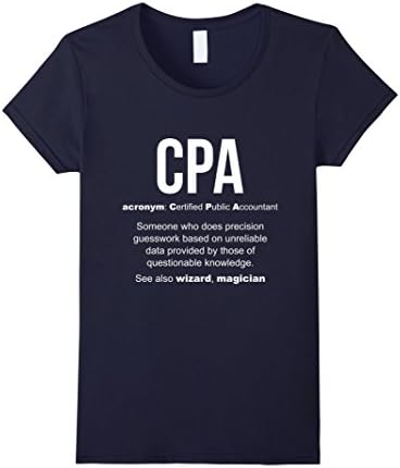 Women's CPA meaning Certified Public Accountant Gifts T-Shirt Large Navy