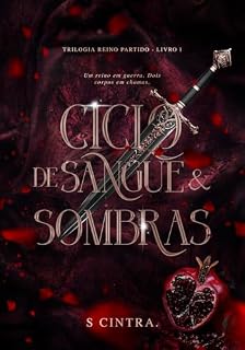 Livro Ciclo de Sangue e Sombras: Trilogia Reino Partido - Livro 1